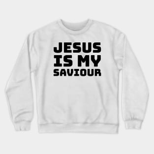 Jesus Is My Saviour - Christian Faith Crewneck Sweatshirt